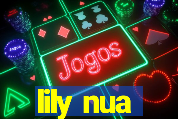 lily nua